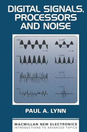 Digital Signals, Processors and Noise