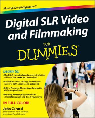 Digital SLR Video & Filmmaking for Dummies - Carucci, John