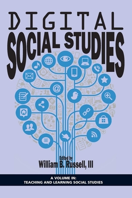 Digital Social Studies - Russell III, William B, Dr. (Editor)