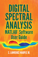Digital Spectral Analysis Matlab(r) Software User Guide
