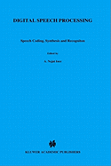 Digital Speech Processing: Speech Coding, Synthesis and Recognition