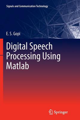 Digital Speech Processing Using MATLAB - Gopi, E S
