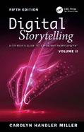 Digital Storytelling: A Creator's Guide to Interactive Entertainment, Volume II