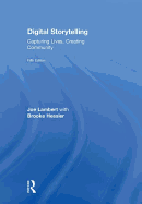 Digital Storytelling: Capturing Lives, Creating Community