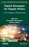 Digital Strategies for Supply Chains: From Design to Deployment