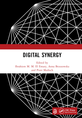 Digital Synergy - M M El Emary, Ibrahiem (Editor), and Brzozowska, Anna (Editor), and Ma loch, Piotr (Editor)