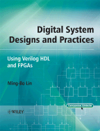 Digital System Designs and Practices: Using Verilog Hdl and FPGAs