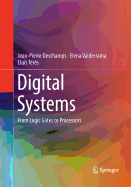 Digital Systems: From Logic Gates to Processors