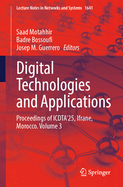 Digital Technologies and Applications: Proceedings of ICDTA'25, Ifrane, Morocco. Volume 3