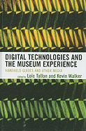 Digital Technologies and the Museum Experience: Handheld Guides and Other Media