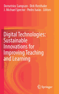 Digital Technologies: Sustainable Innovations for Improving Teaching and Learning