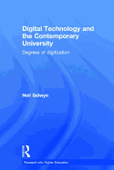 Digital Technology and the Contemporary University: Degrees of Digitization