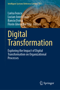 Digital Transformation: Exploring the Impact of Digital Transformation on Organizational Processes