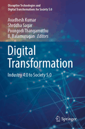 Digital Transformation: Industry 4.0 to Society 5.0