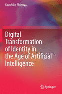 Digital Transformation of Identity in the Age of Artificial Intelligence