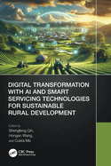 Digital Transformation with AI and Smart Servicing Technologies for Sustainable Rural Development