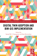Digital Twin Adoption and Bim-GIS Implementation