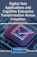 Digital Twin Applications and Cognitive Enterprise Transformation Across Industries