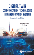 Digital Twin Communication Technologies Transportation Sys