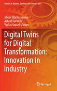 Digital Twins for Digital Transformation: Innovation in Industry