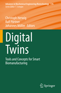 Digital Twins: Tools and Concepts for Smart Biomanufacturing