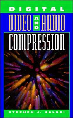 Digital Video and Audio Compression - Solari, Stephen J