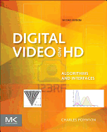 Digital Video and HD: Algorithms and Interfaces