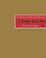 Digital Video Essentials: Apple Final Cut Pro 6