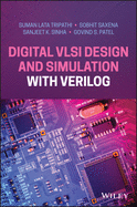 Digital VLSI Design and Simulation with Verilog
