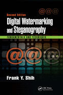 Digital Watermarking and Steganography: Fundamentals and Techniques, Second Edition