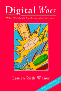 Digital Woes: Why We Should Not Depend on Software