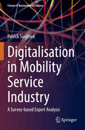 Digitalisation in Mobility Service Industry: A Survey-based Expert Analysis