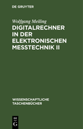 Digitalrechner in der elektronischen Me?technik II