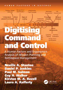 Digitising Command and Control: A Human Factors and Ergonomics Analysis of Mission Planning and Battlespace Management