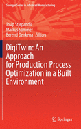 Digitwin: An Approach for Production Process Optimization in a Built Environment