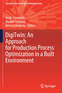 Digitwin: An Approach for Production Process Optimization in a Built Environment