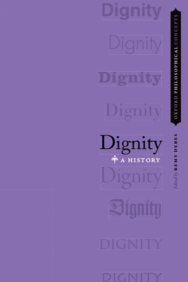 Dignity: A History - Debes, Remy (Editor)