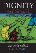 Dignity and the Pitch: One World Futball
