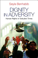Dignity in Adversity: Human Rights in Troubled Times