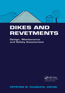 Dikes and Revetments: Design, Maintenance and Safety Assessment