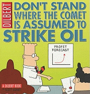 Dilbert: Don't Stand Where the Comet is Assumed to Strike Oil: Collection 23