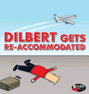 Dilbert Gets Re-Accommodated: Volume 45