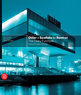 Diller + Scofidio (+ Renfro): The Ciliary Function: Works and Projects 1979-2007