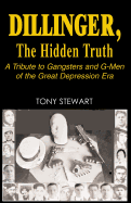 Dillinger, the Hidden Truth