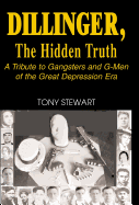 Dillinger, the Hidden Truth