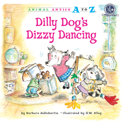Dilly Dog's Dizzy Dancing - deRubertis, Barbara