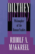 Dilthey: Philosopher of the Human Studies