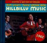 Dim Lights, Thick Smoke and Hillbilly Music: 1962
