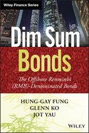 Dim Sum Bonds: The Offshore Renminbi (Rmb)-Denominated Bonds