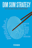Dim Sum Strategy: Bite-Sized Tools to Build Stronger Brands